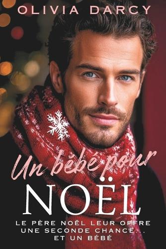 Un bébé pour Noël: Romance torride avec le CEO