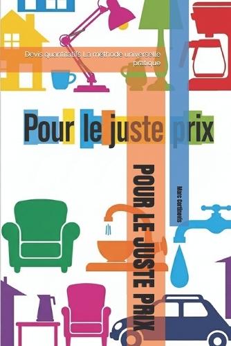 Pour Le Juste Prix: Devis quantitatifs La méthode universelle pratique