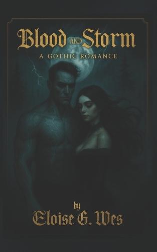 Blood & Storm: A Gothic Romance