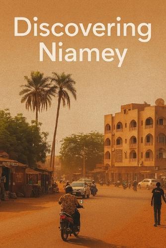 Discovering Niamey