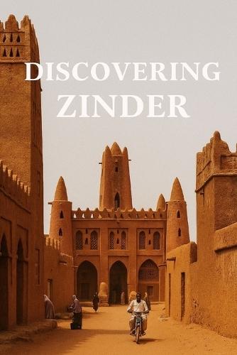 Discovering Zinder