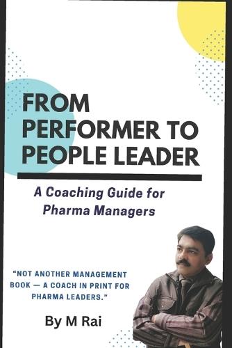 From Performer to People Leader: A Coaching Guide for Pharma Managers