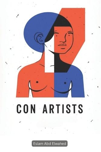 Con Artists: 100 True Stories of Deception and Fraud