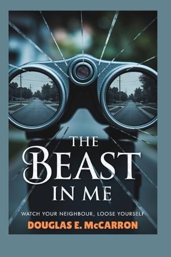 The beast in me: Watch your neighbour, loose yourself