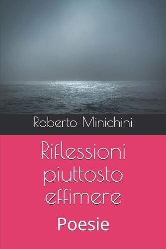 Riflessioni piuttosto effimere: Poesie