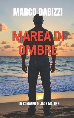 Marea di ombre: Un'avventura di Jack Malone