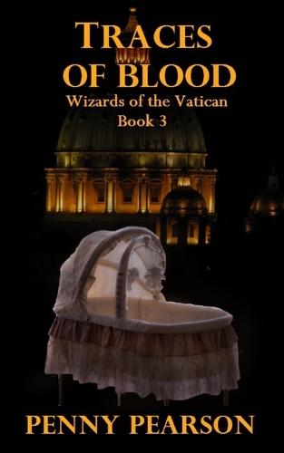 Traces of Blood: Wizards of the Vatican Book 3