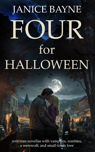 Four for Halloween: Rom-com novellas with vampires, zombies, a werewolf, and small-town love