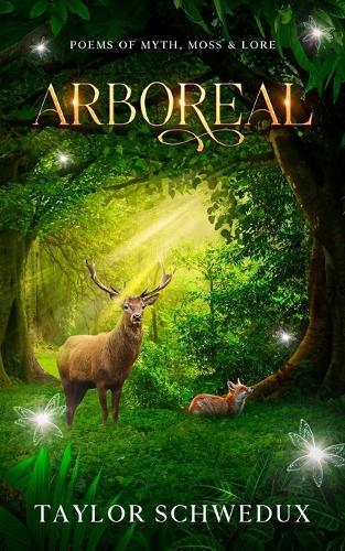 Arboreal: Poems of Moss, Myth & Lore