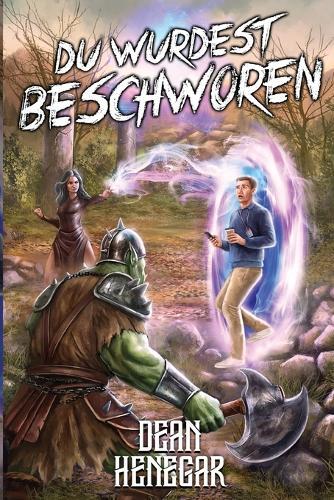 Du wurdest beschworen 1: Ein LitRPG-Abenteuer