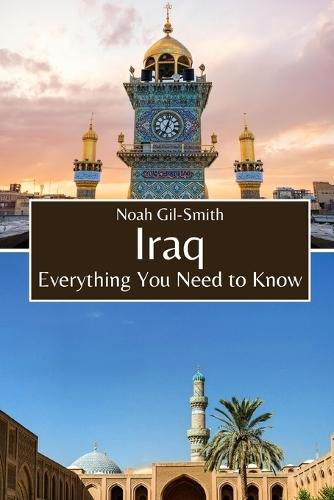 Iraq: Everything You Need to Know
