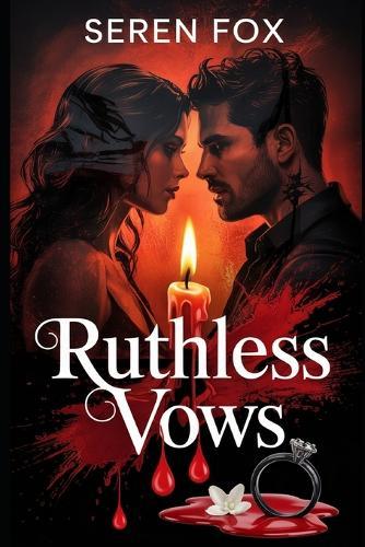 Ruthless Vows: He Was Her Enemy, Her Husband Her Ruin
