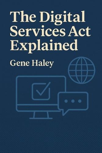 The Digital Services Act Explained