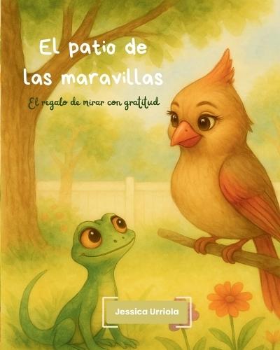 El patio de las maravillas: El regalo de mirar con gratitud
