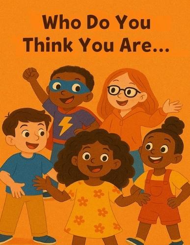 Who Do You Think You Are