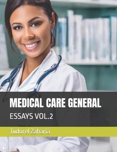 Medical Care General: Essays Vol.2