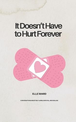 It Doesn't Have to Hurt Forever