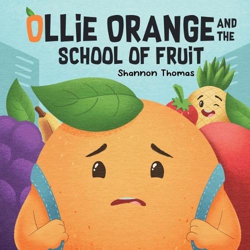 Ollie Orange and the School of Fruit