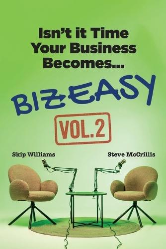 Biz Easy: Isn't It Time Your Business Becomes... Vol 2