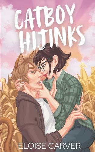 Catboy Hijinks: A Slow Burn Contemporary Romance with Nekos