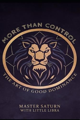 More Than Control: The Art of Good Dominance