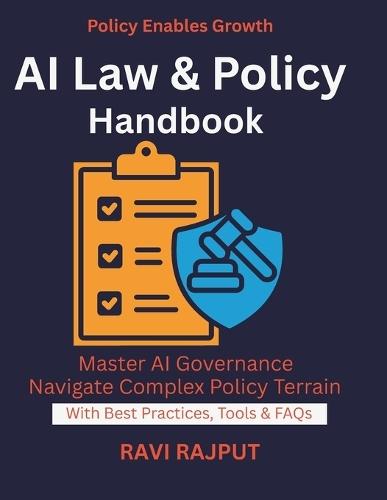 AI Law & Policy Handbook: AI Ethics in Law Global AI Frameworks Responsible AI adoption strategies AI law regulations expert tips Digital transformation AI guide Policy-Driven AI Adoption