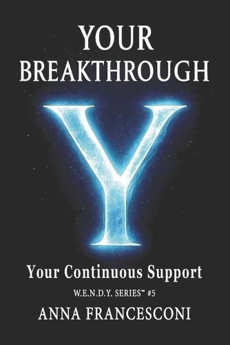 Your Breakthrough: Your Continuous Support. Your Breakthrough, between Identity and the Quantum Leap, between Human Gesture and the Cosmic Silence, between Manifestation and Transcendence. (English Version)
