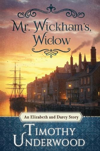 Mr. Wickham's Widow: An Elizabeth and Darcy Story