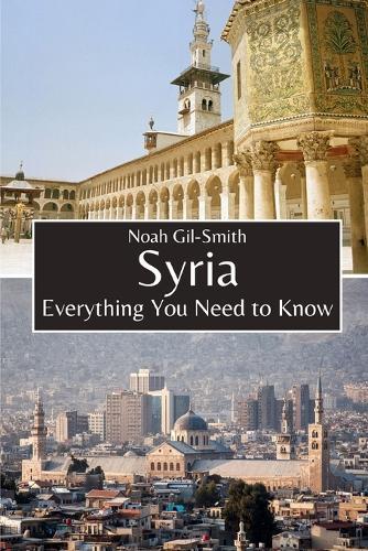 Syria: Everything You Need to Know