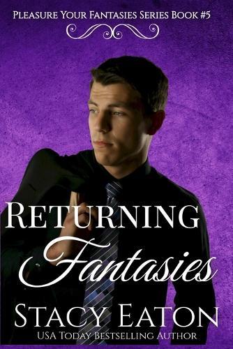 Returning Fantasies: A Mafia Find Your Way Home Second Chance Technology Geek Dark Steamy Romance