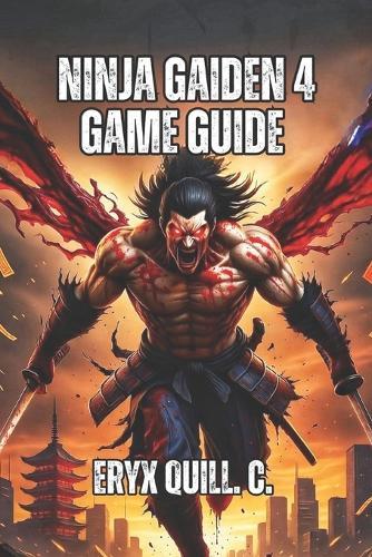 Ninja Gaiden 4 Game Guide: Master Every Weapon, Dominate All Difficulty Levels, and Unlock the Secrets That Separate Casual Players from True Shinobi Warriors