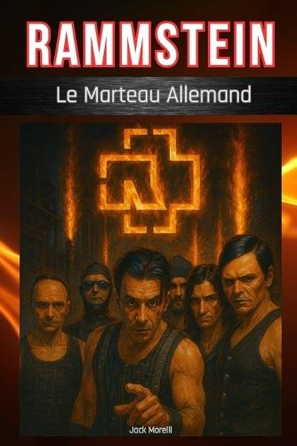 Rammstein: Le Marteau Allemand
