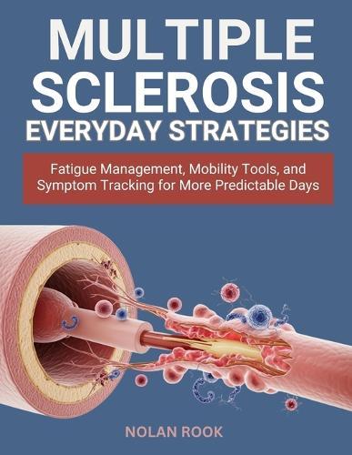Multiple Sclerosis Everyday Strategies: Fatigue management, mobility tools, and symptom tracking for more predictable days