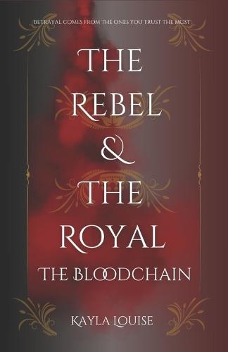 The Rebel & The Royal: The Bloodchain