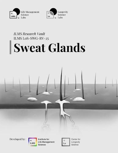 ILMS Research Vault - Sweat Glands (LoS-SWG-RV-25)