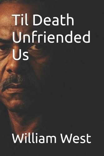 Til Death Unfriended Us