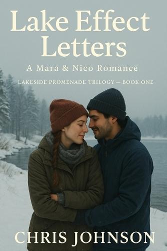 Lake Effect Letters: A Clean Small-Town Romance of Letters and Second Chances