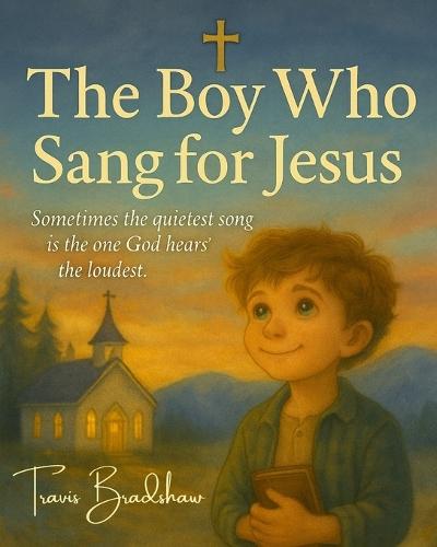 The Boy Who Sang for Jesus