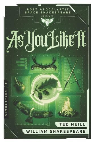 As You Like It: Book 4 of the Post Apocalyptic Space Shakespeare Series