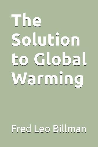 The Solution to Global Warming