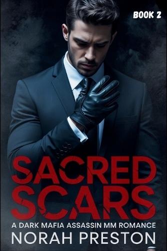 Sacred Scars: A Dark Mafia Assassin MM Romance Book 2