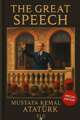 The Great Speech: Nutuk