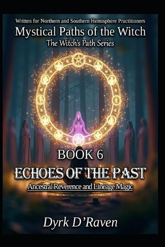 Book 6: Echoes of the Past: Ancestral Reverence and Lineage Magic