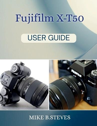 Fujifilm X-T50 User Guide