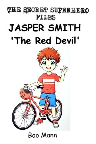 Jasper Smith 'The Red Devil': A Birthday LIke No Other...A Day Like No Other and a New 'Superhero' has his First Adventure