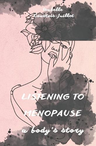 Listening to menopause, a body's story
