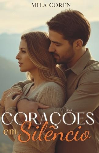 Corações em Silêncio: Quando o Amor Precisa de Coragem Para Permanecer