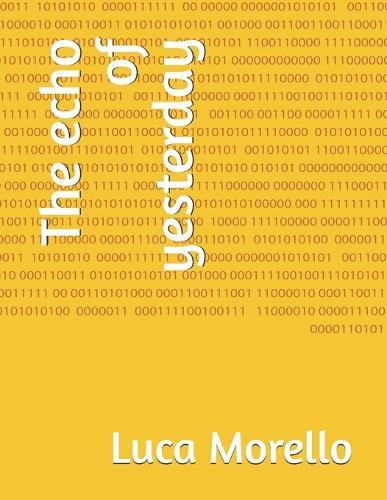 The echo of yesterday