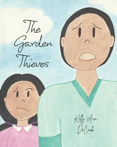 The Garden Thieves: A rhyming story celebrating father-daughter relationships and creative problem solving