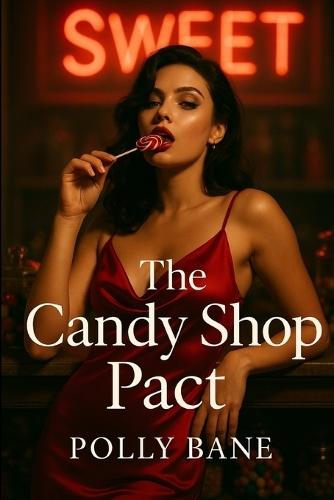 The Candy Shop Pact: A Sweet DDLG Regression Romance: Diaper Humiliation, Foot Fetish, Food Play, and Sensory Overload